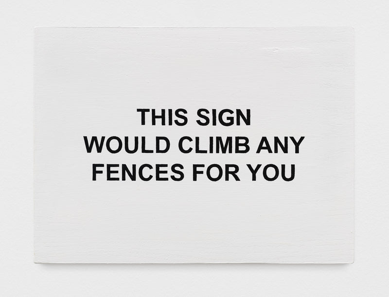 THIS SIGN WOULD CLIMB ANY FENCES FOR YOU